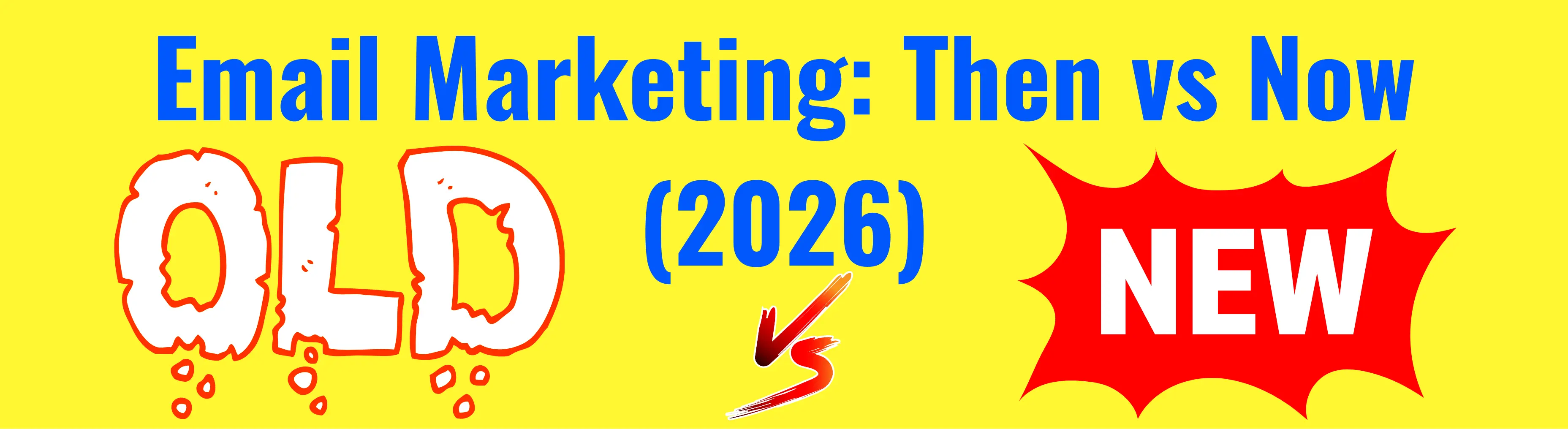 Email Marketing: Then vs Now (2026)